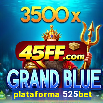 plataforma 525bet